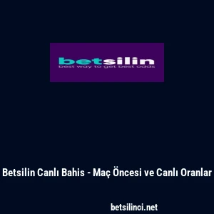 Betsilin Canlı Bahis - Ma&ccedil; &Ouml;ncesi ve Canlı Oranlar