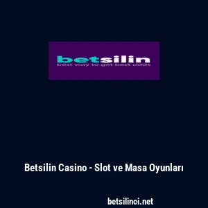 Betsilin Casino - Slot ve Masa Oyunları